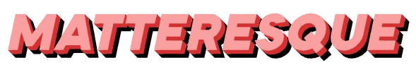 Matteresque