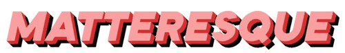 Matteresque